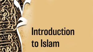 Course 1 - Introduction to Islam
