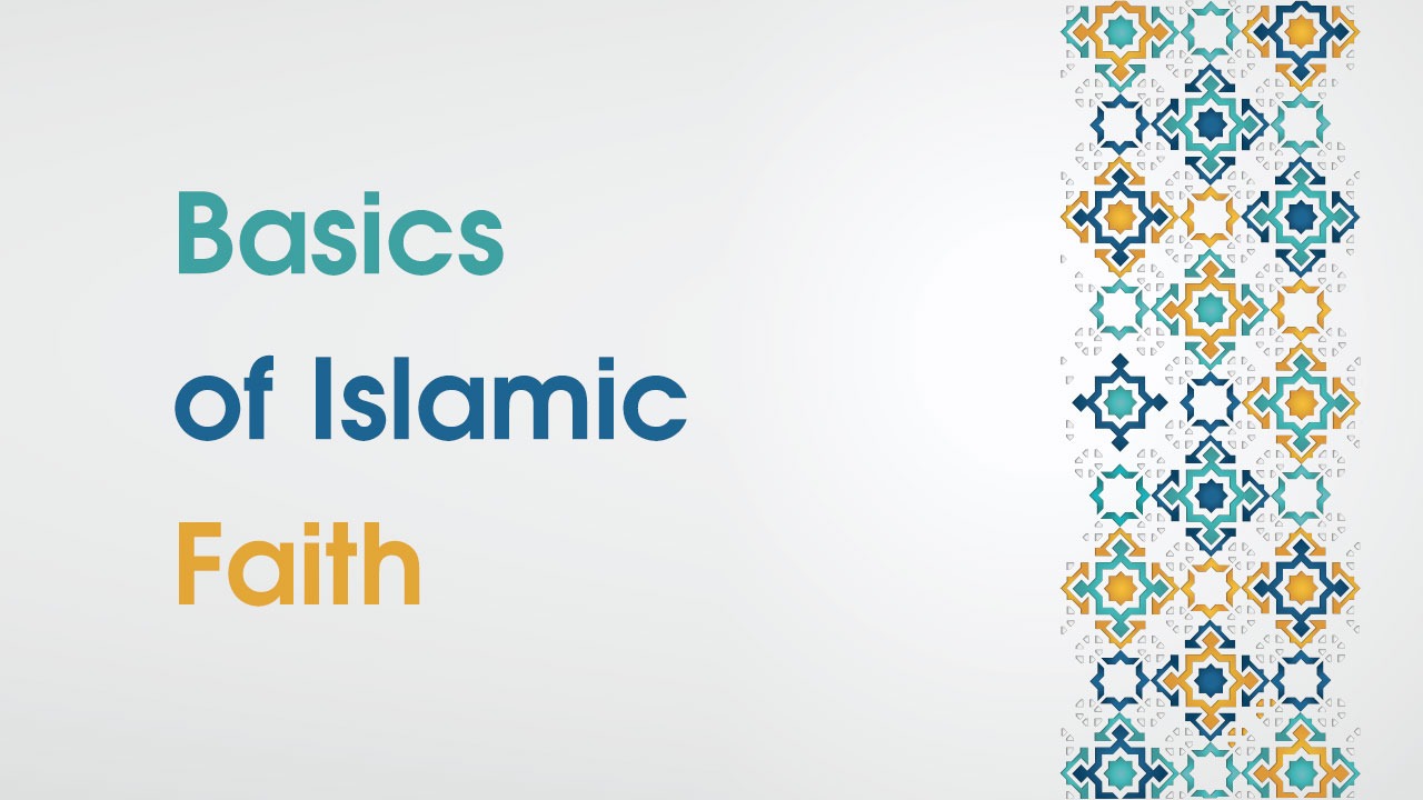 EN – Basics Course 01: The Essentials of Islamic Faith