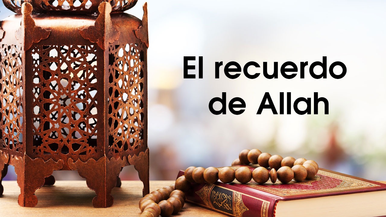 Curso 14: El Recuerdo de Al-lah