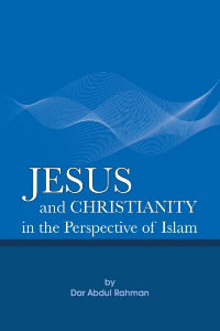 Jesus and Christianity in the Perspective of Islam